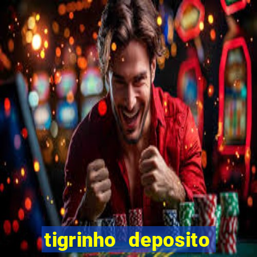 tigrinho deposito de 1 real